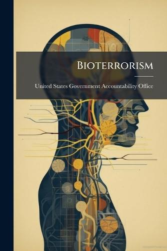 Bioterrorism  by United States Government Accountabili at Abbey's Bookshop, 