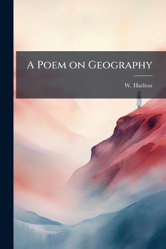 A Poem on Geography  by W Harlton at Abbey's Bookshop, 