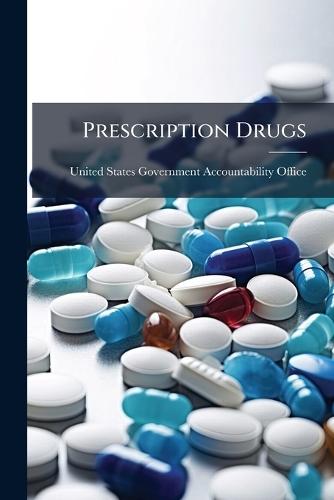 Prescription Drugs  by United States Government Accountabili at Abbey's Bookshop, 