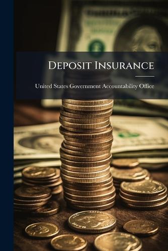 Deposit Insurance  by United States Government Accountabili at Abbey's Bookshop, 