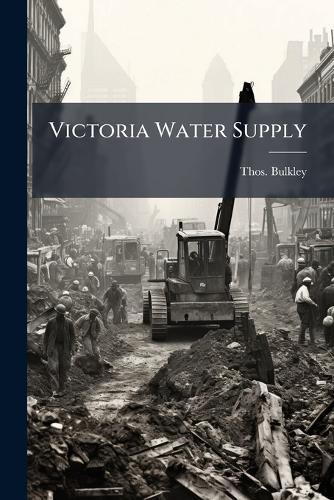 Victoria Water Supply  by Thos Bulkley at Abbey's Bookshop, 