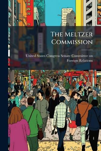 The Meltzer Commission  by United States Congress Senate Committ at Abbey's Bookshop, 