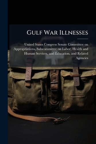 Gulf War Illnesses  by United States Congress Senate Committ at Abbey's Bookshop, 