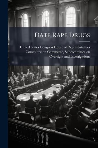 Date Rape Drugs  by United States Congress House of Repre at Abbey's Bookshop, 