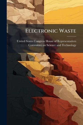 Electronic Waste  by United States Congress House of Repre at Abbey's Bookshop, 