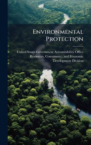 Environmental Protection  by United States Government Accountabili at Abbey's Bookshop, 