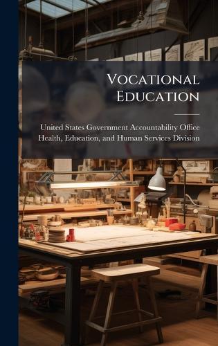Vocational Education  by United States Government Accountabili at Abbey's Bookshop, 