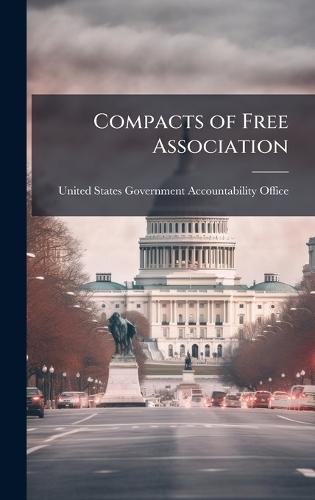 Compacts of Free Association  by United States Government Accountabili at Abbey's Bookshop, 