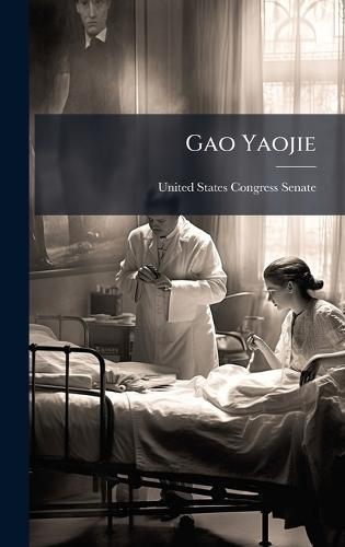 Gao Yaojie  by United States Congress Senate at Abbey's Bookshop, 