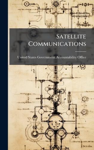 Satellite Communications  by United States Government Accountabili at Abbey's Bookshop, 