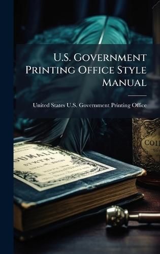 U.S. Government Printing Office Style Manual  by United States U S Government Printin at Abbey's Bookshop, 