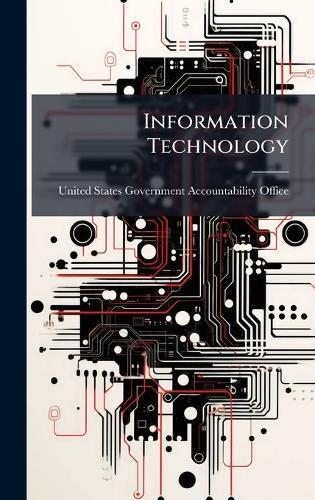 Information Technology  by United States Government Accountabili at Abbey's Bookshop, 