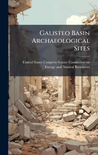 Galisteo Basin Archaeological Sites  by United States Congress Senate Committ at Abbey's Bookshop, 