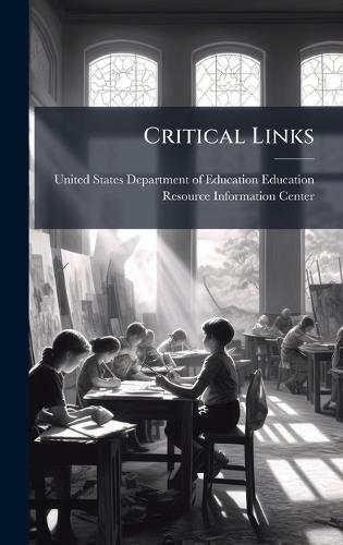Critical Links  by United States Department of Education at Abbey's Bookshop, 