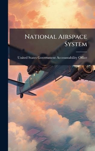 National Airspace System  by United States Government Accountabili at Abbey's Bookshop, 