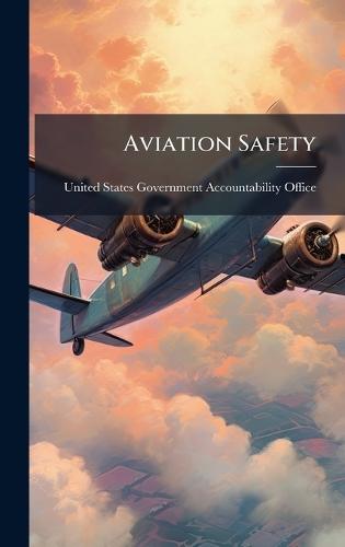 Aviation Safety  by United States Government Accountabili at Abbey's Bookshop, 