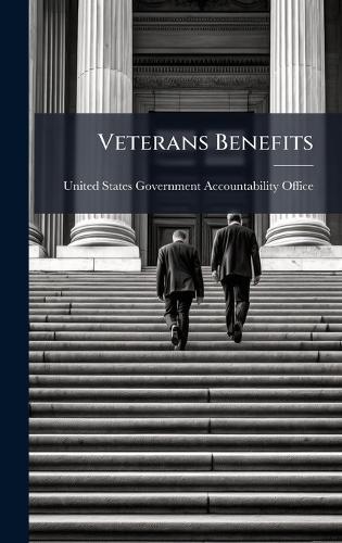 Veterans Benefits  by United States Government Accountabili at Abbey's Bookshop, 