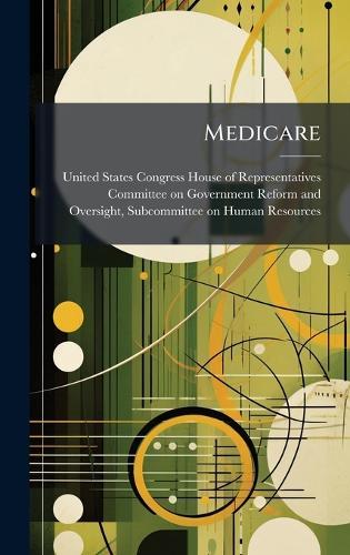 Medicare  by United States Congress House of Repre at Abbey's Bookshop, 