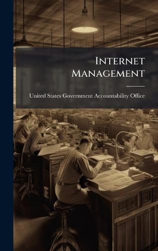 Internet Management  by United States Government Accountabili at Abbey's Bookshop, 