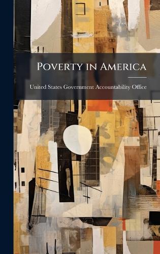 Poverty in America  by United States Government Accountabili at Abbey's Bookshop, 