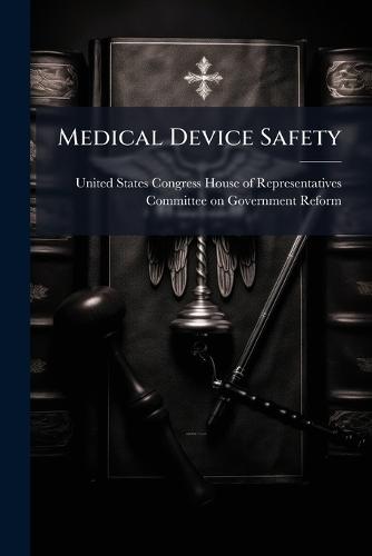 Medical Device Safety  by United States Congress House of Repre at Abbey's Bookshop, 