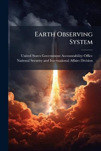 Earth Observing System  by United States Government Accountabili at Abbey's Bookshop, 