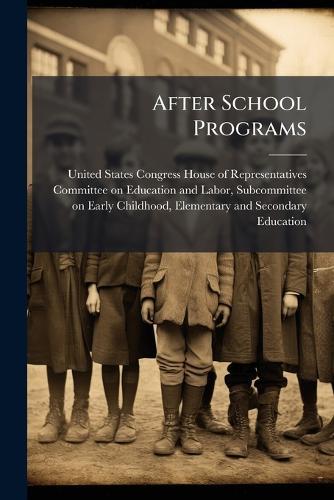 After School Programs  by United States Congress House of Repre at Abbey's Bookshop, 