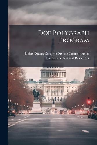 Doe Polygraph Program  by United States Congress Senate Committ at Abbey's Bookshop, 