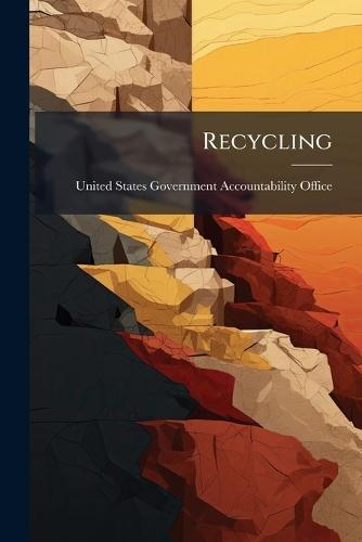 Recycling  by United States Government Accountabili at Abbey's Bookshop, 