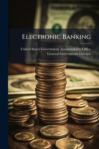 Electronic Banking  by United States Government Accountabili at Abbey's Bookshop, 
