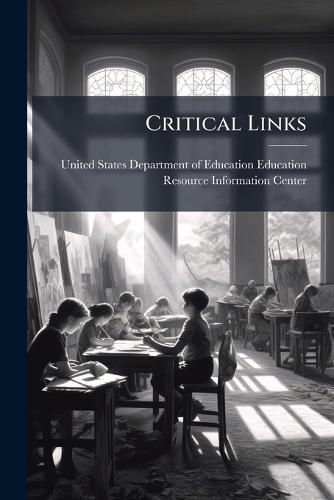 Critical Links  by United States Department of Education at Abbey's Bookshop, 