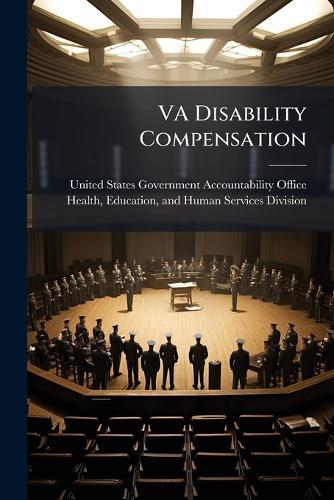 VA Disability Compensation  by United States Government Accountabili at Abbey's Bookshop, 