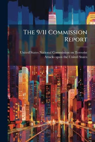 The 9/11 Commission Report  by United States National Commission on at Abbey's Bookshop, 