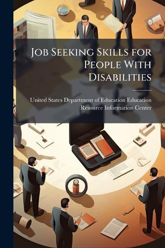 Job Seeking Skills for People With Disabilities  by United States Department of Education at Abbey's Bookshop, 