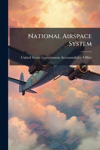 National Airspace System  by United States Government Accountabili at Abbey's Bookshop, 