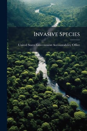 Invasive Species  by United States Government Accountabili at Abbey's Bookshop, 