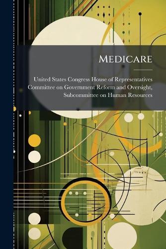 Medicare  by United States Congress House of Repre at Abbey's Bookshop, 
