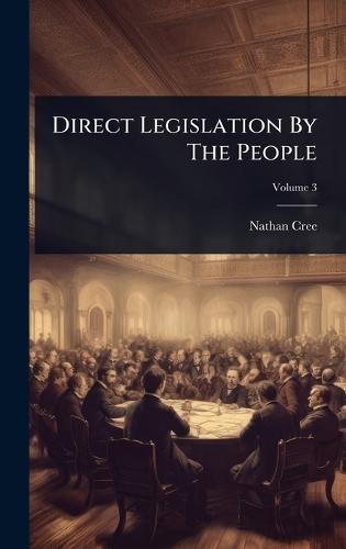 Direct Legislation By The People  by Nathan Cree at Abbey's Bookshop, 