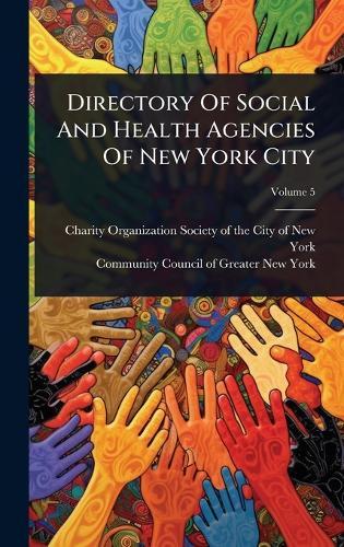 Directory Of Social And Health Agencies Of New York City  by Charity Organization Society of the C at Abbey's Bookshop, 
