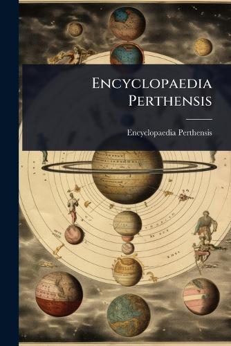 Encyclopaedia Perthensis  by Encyclopaedia Perthensis at Abbey's Bookshop, 