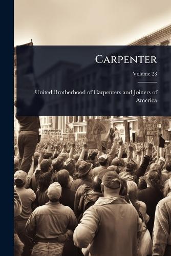 Carpenter  by United Brotherhood of Carpenters and at Abbey's Bookshop, 
