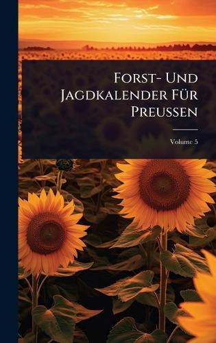 Forst- Und Jagdkalender FÃ1/4r Preussen  by Anonymous at Abbey's Bookshop, 