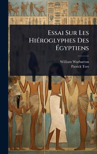 Essai Sur Les HiÃ(c)roglyphes Des Ã&#137;gyptiens  by William Warburton at Abbey's Bookshop, 
