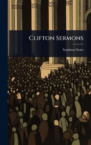 Clifton Sermons  by Septimus Sears at Abbey's Bookshop, 