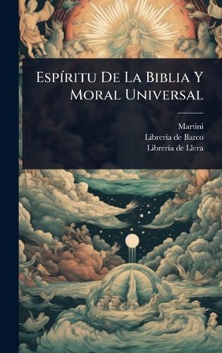 EspÃ-ritu De La Biblia Y Moral Universal  by Martini at Abbey's Bookshop, 