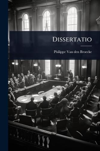 Dissertatio  by Philippe Van Den Broecke at Abbey's Bookshop, 