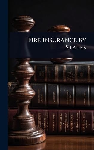 Fire Insurance By States  by Anonymous at Abbey's Bookshop, 