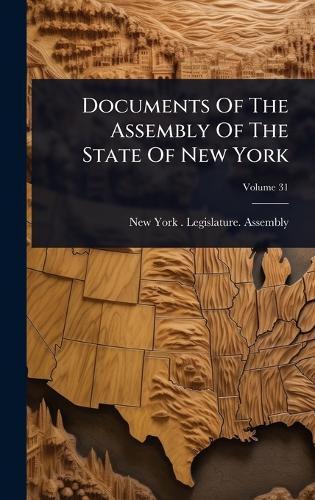 Documents Of The Assembly Of The State Of New York  by New York (State) Legislature Assembly at Abbey's Bookshop, 