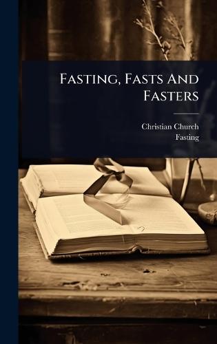 Fasting, Fasts And Fasters  by Christian Church at Abbey's Bookshop, 