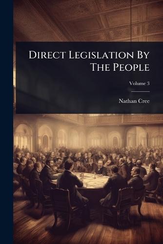 Direct Legislation By The People  by Nathan Cree at Abbey's Bookshop, 